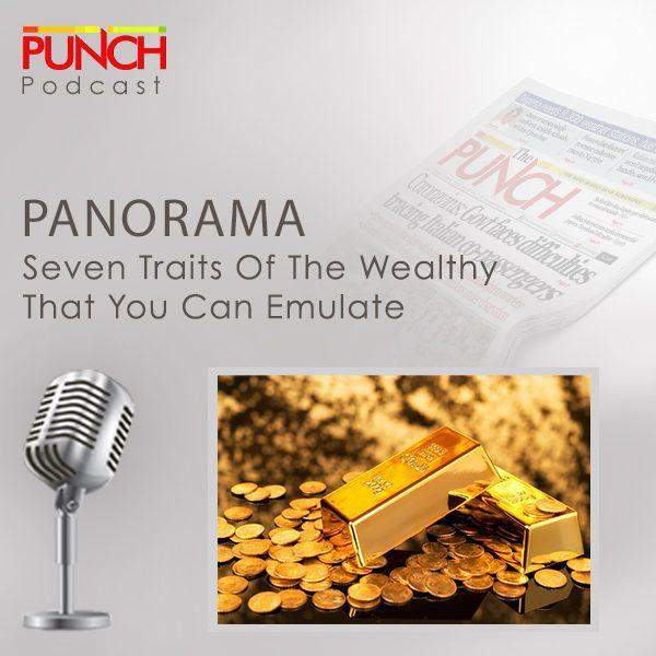 5489 punch panorama seven traits of the wealthy that you can emulate