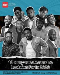 7168 10 nollywood actors to look out for in 2023