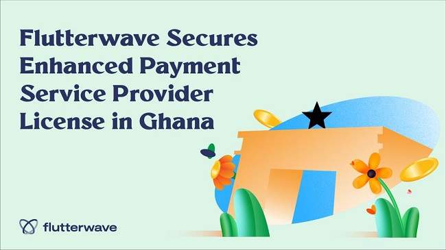 Flutterwave Secures Enhanced Payment Service Provider License in Ghana