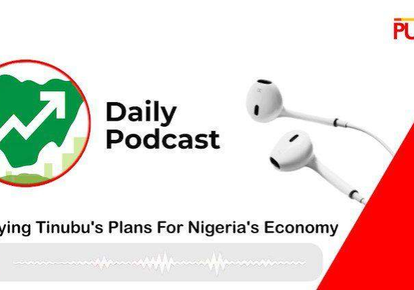 69001 daily podcast x raying tinubus plans for nigerias economy 69001 daily podcast x raying tinubus plans for nigerias economy