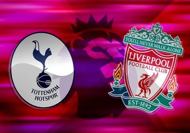 EPL: Tottenham vs Liverpool - A chaotic game to restore order [A preview]