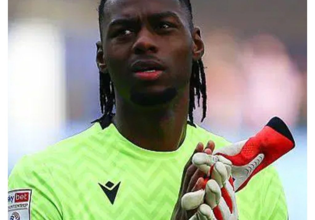NFF confirms England-born goalkeeper, Okonkwo now set for Nigeria call-up